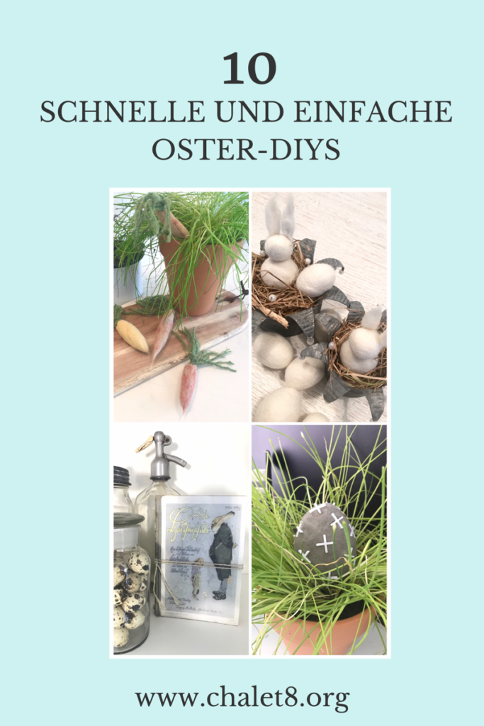 DIY- 10 einfache Oster-Ideen zum Selbermachen/ Chalet8/ DIY Blog/ DIY/ Ostern/ Osterdekoration/ Oster Idee/ basteln, #Chalet8, #Osteridee