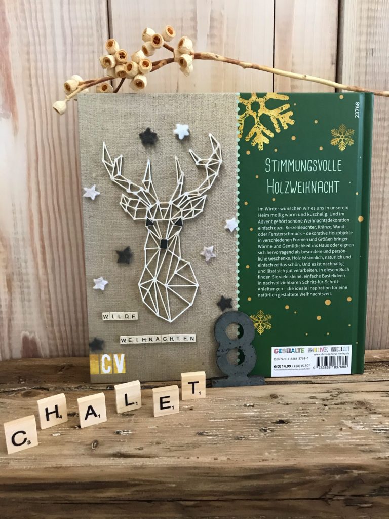 Weihnachtliche Holzdeko einfach selber machen. Buch von Sandra Losch. Schöne Ideen für Holzdeko an Weihnachten aus dem Chalet8. #chalet8 #holzdeko #weihnachten #kreativbuch # weihnachtsbuch